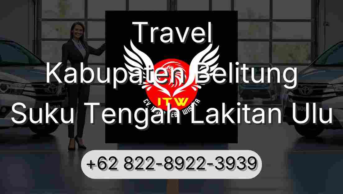Travel Kabupaten Belitung Suku Tengah Lakitan Ulu