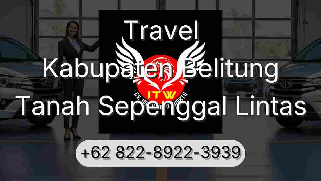 Travel Kabupaten Belitung Tanah Sepenggal Lintas