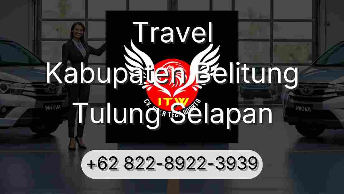 Travel Kabupaten Belitung Tulung Selapan