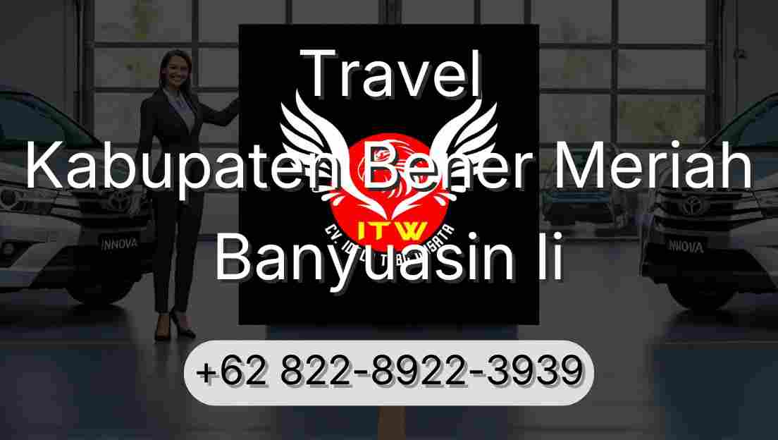 Travel Kabupaten Bener Meriah Banyuasin Ii