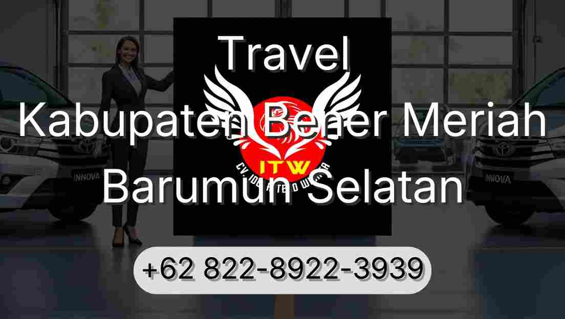 Travel Kabupaten Bener Meriah Barumun Selatan
