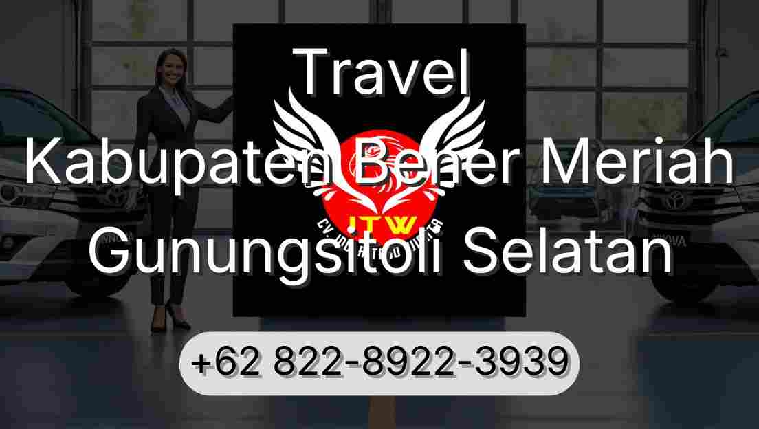 Travel Kabupaten Bener Meriah Gunungsitoli Selatan