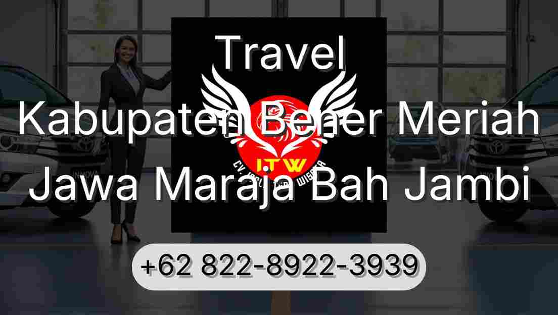 Travel Kabupaten Bener Meriah Jawa Maraja Bah Jambi