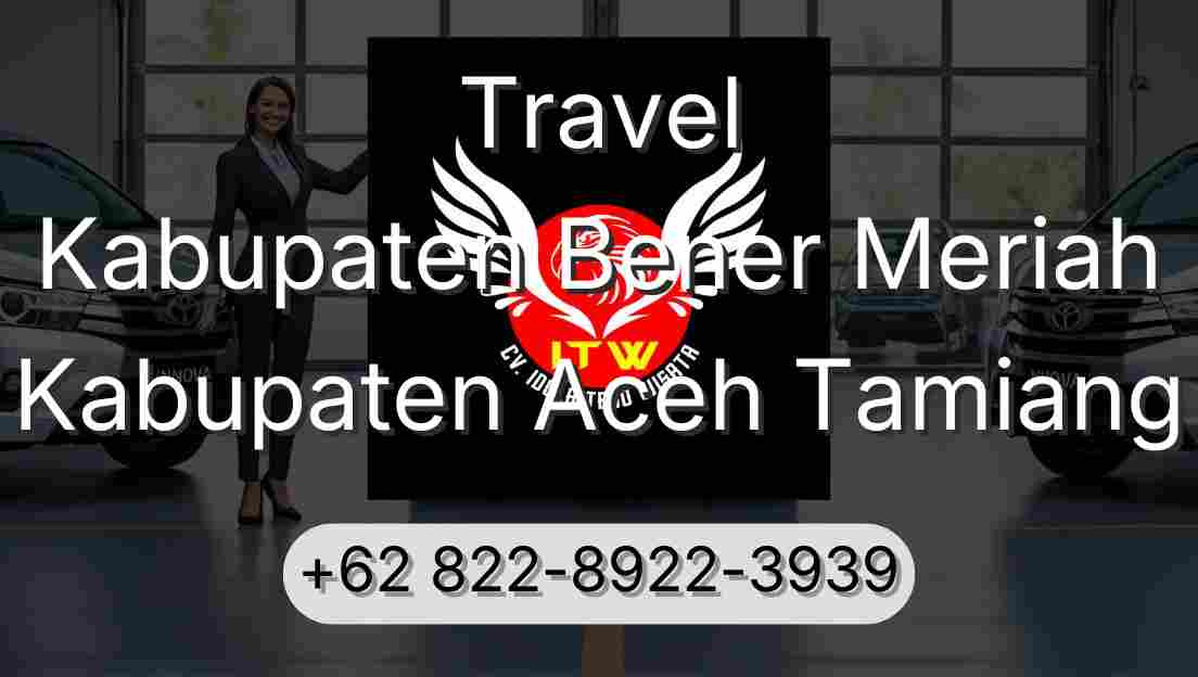 Travel Kabupaten Bener Meriah Kabupaten Aceh Tamiang