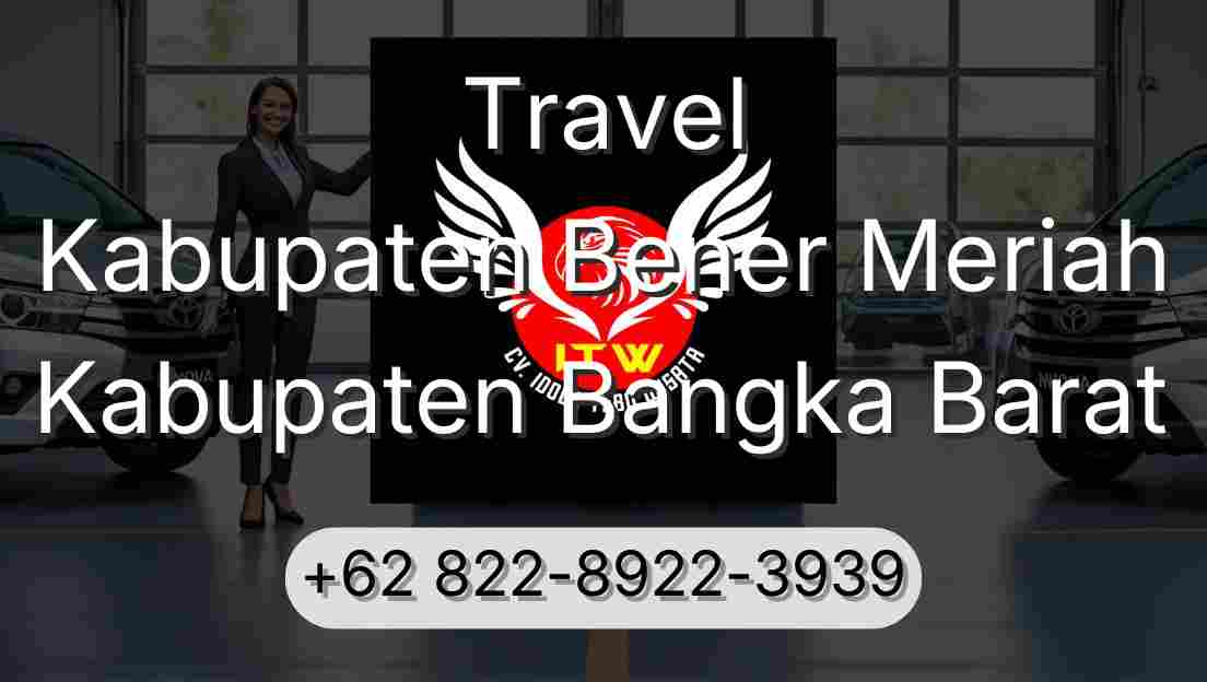 Travel Kabupaten Bener Meriah Kabupaten Bangka Barat