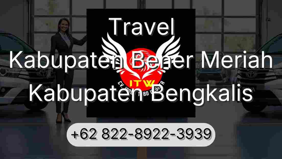 Travel Kabupaten Bener Meriah Kabupaten Bengkalis