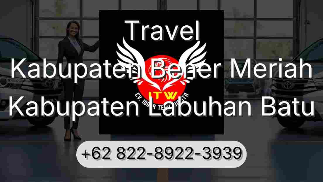 Travel Kabupaten Bener Meriah Kabupaten Labuhan Batu