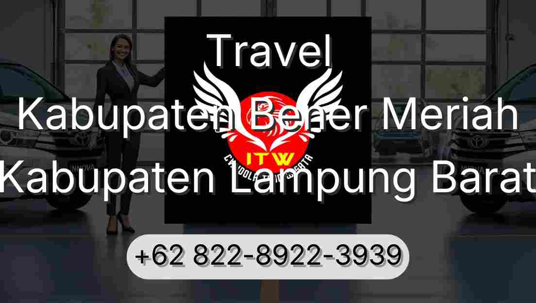 Travel Kabupaten Bener Meriah Kabupaten Lampung Barat