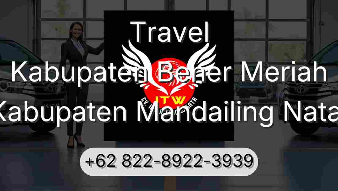 Travel Kabupaten Bener Meriah Kabupaten Mandailing Natal
