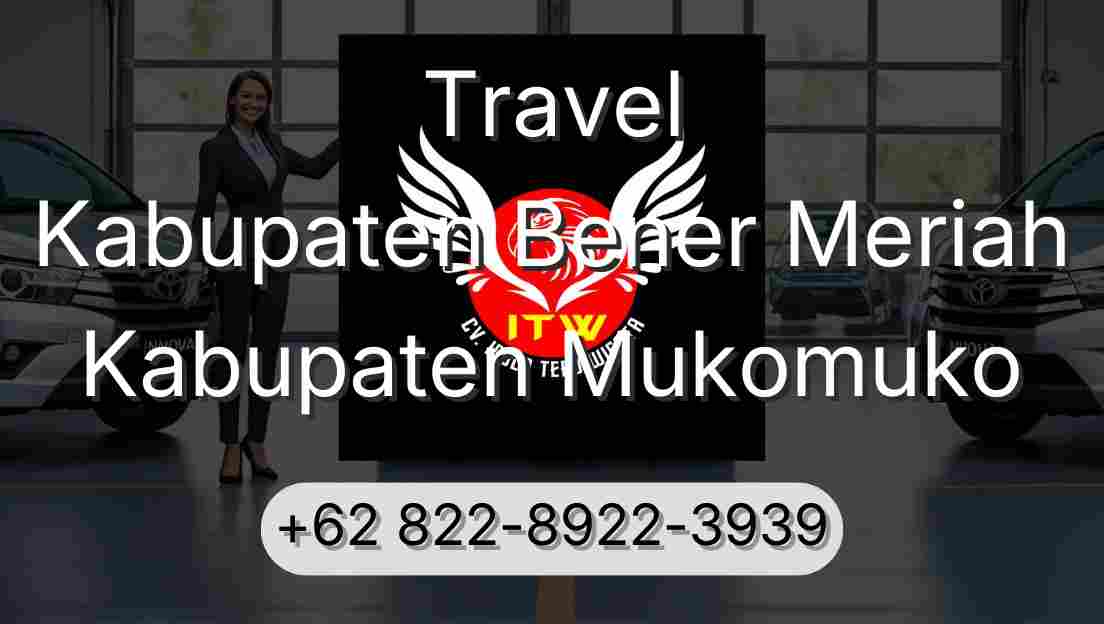 Travel Kabupaten Bener Meriah Kabupaten Mukomuko