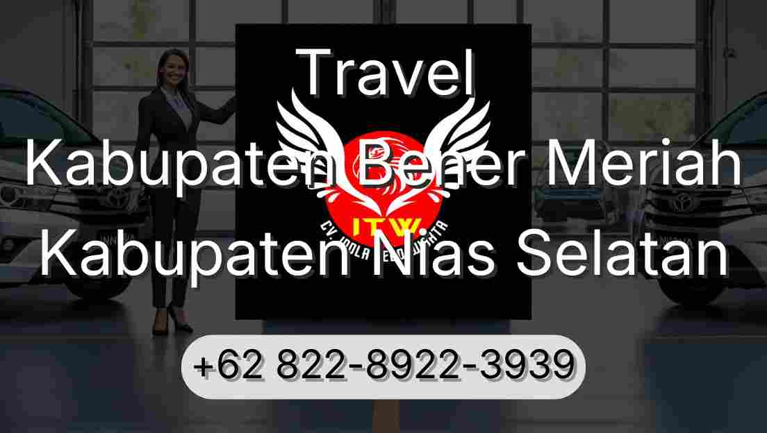 Travel Kabupaten Bener Meriah Kabupaten Nias Selatan