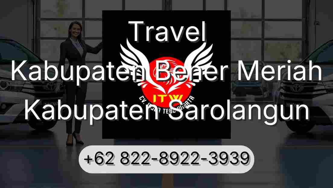 Travel Kabupaten Bener Meriah Kabupaten Sarolangun