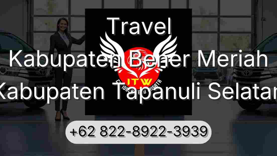 Travel Kabupaten Bener Meriah Kabupaten Tapanuli Selatan