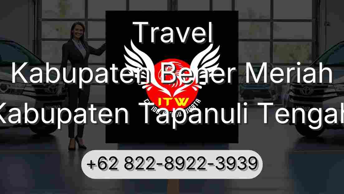 Travel Kabupaten Bener Meriah Kabupaten Tapanuli Tengah