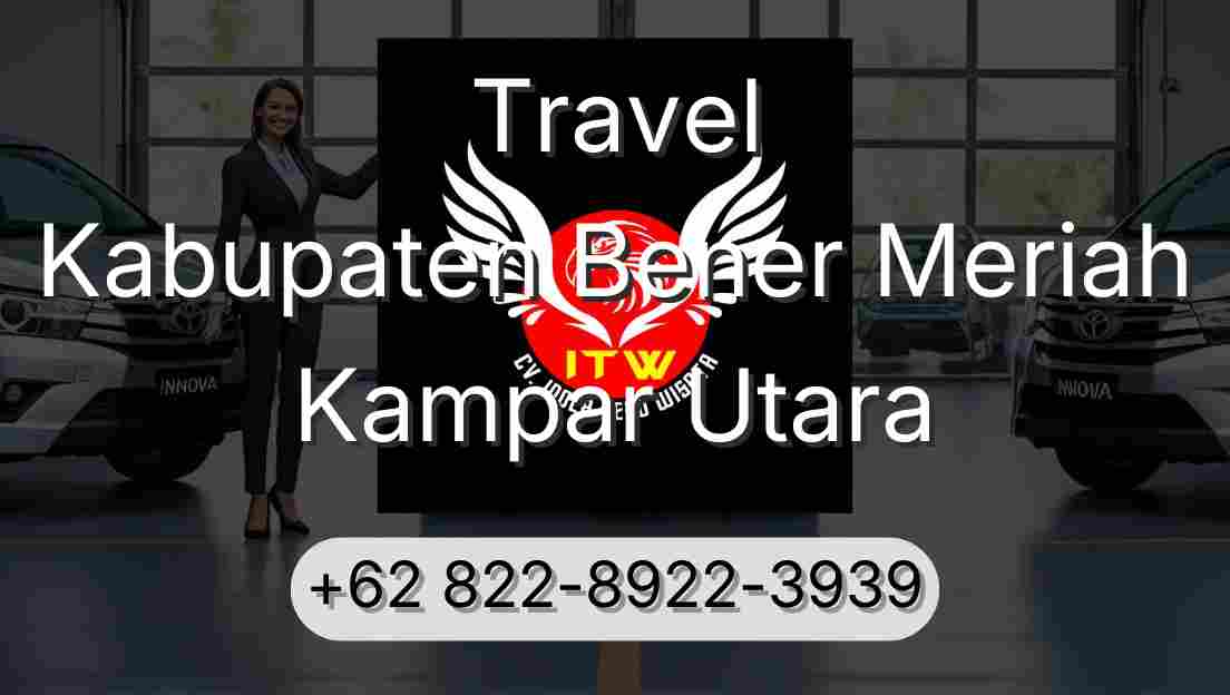 Travel Kabupaten Bener Meriah Kampar Utara