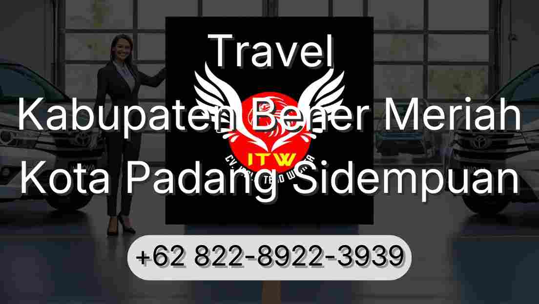 Travel Kabupaten Bener Meriah Kota Padang Sidempuan
