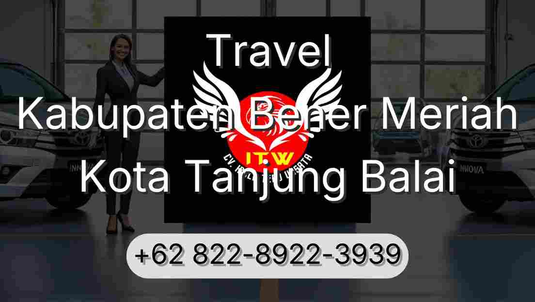 Travel Kabupaten Bener Meriah Kota Tanjung Balai