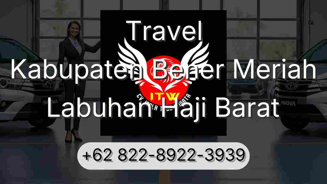 Travel Kabupaten Bener Meriah Labuhan Haji Barat