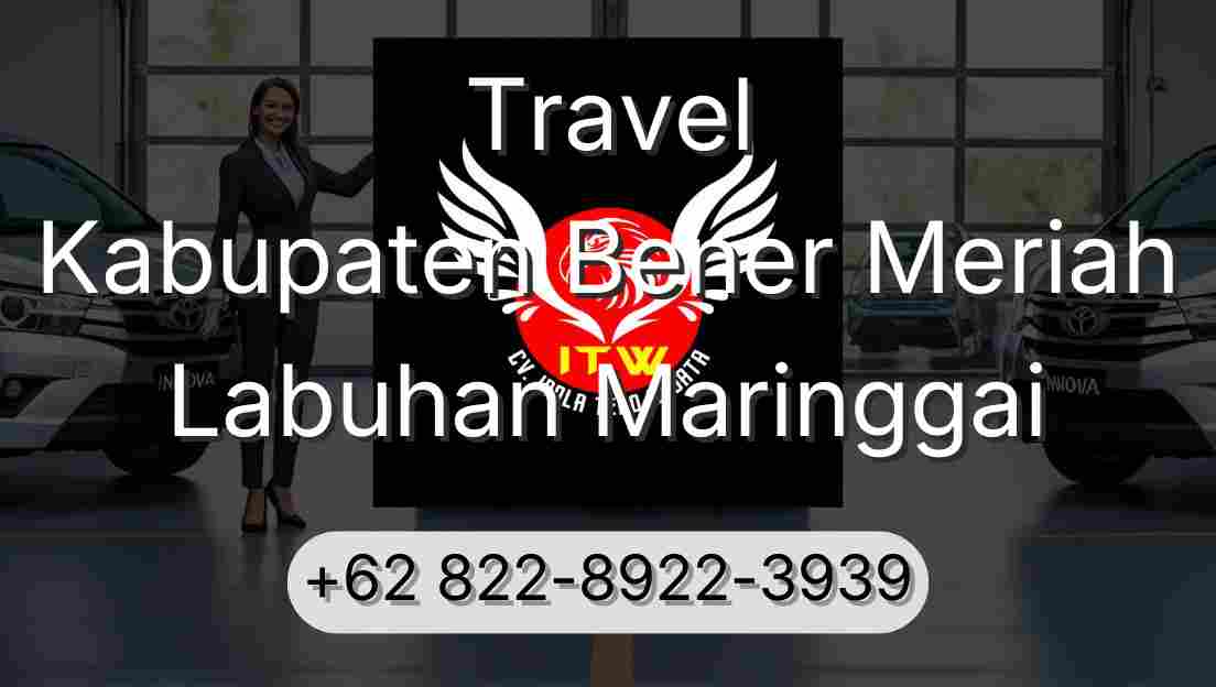 Travel Kabupaten Bener Meriah Labuhan Maringgai