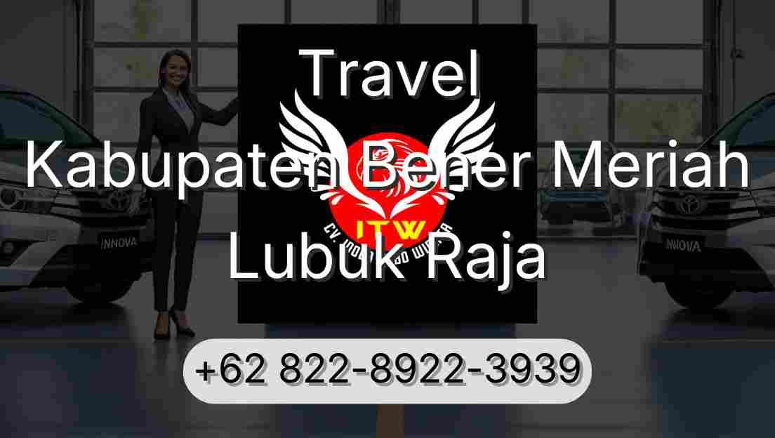 Travel Kabupaten Bener Meriah Lubuk Raja