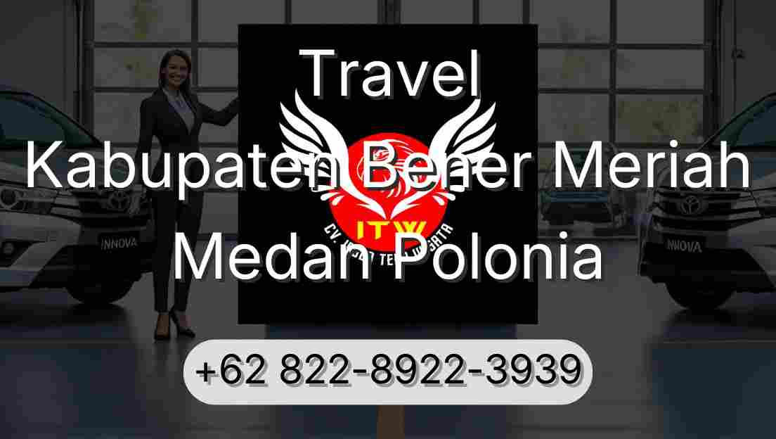 Travel Kabupaten Bener Meriah Medan Polonia