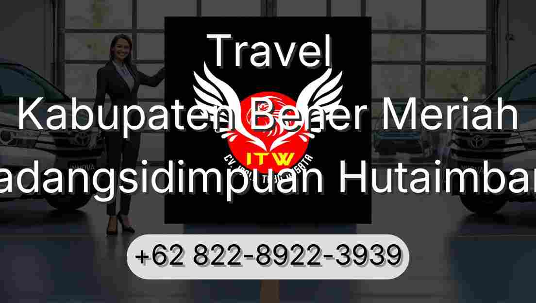 Travel Kabupaten Bener Meriah Padangsidimpuan Hutaimbaru