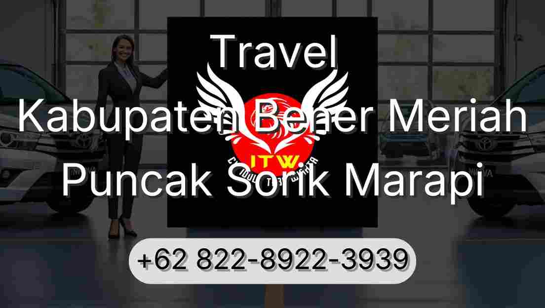 Travel Kabupaten Bener Meriah Puncak Sorik Marapi