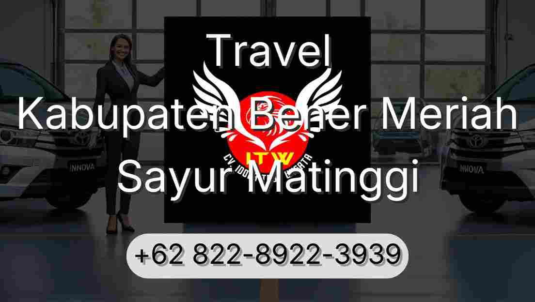 Travel Kabupaten Bener Meriah Sayur Matinggi