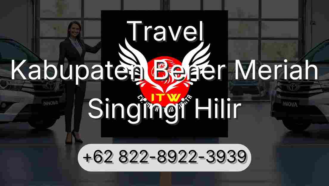 Travel Kabupaten Bener Meriah Singingi Hilir