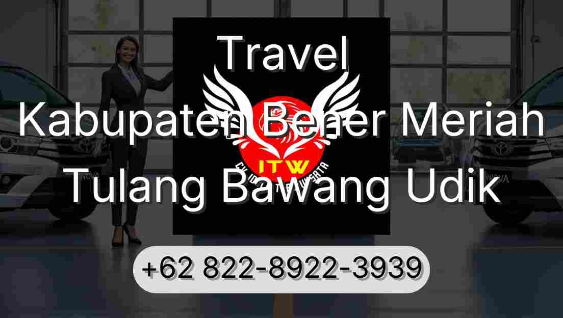 Travel Kabupaten Bener Meriah Tulang Bawang Udik