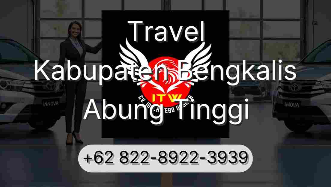 Travel Kabupaten Bengkalis Abung Tinggi