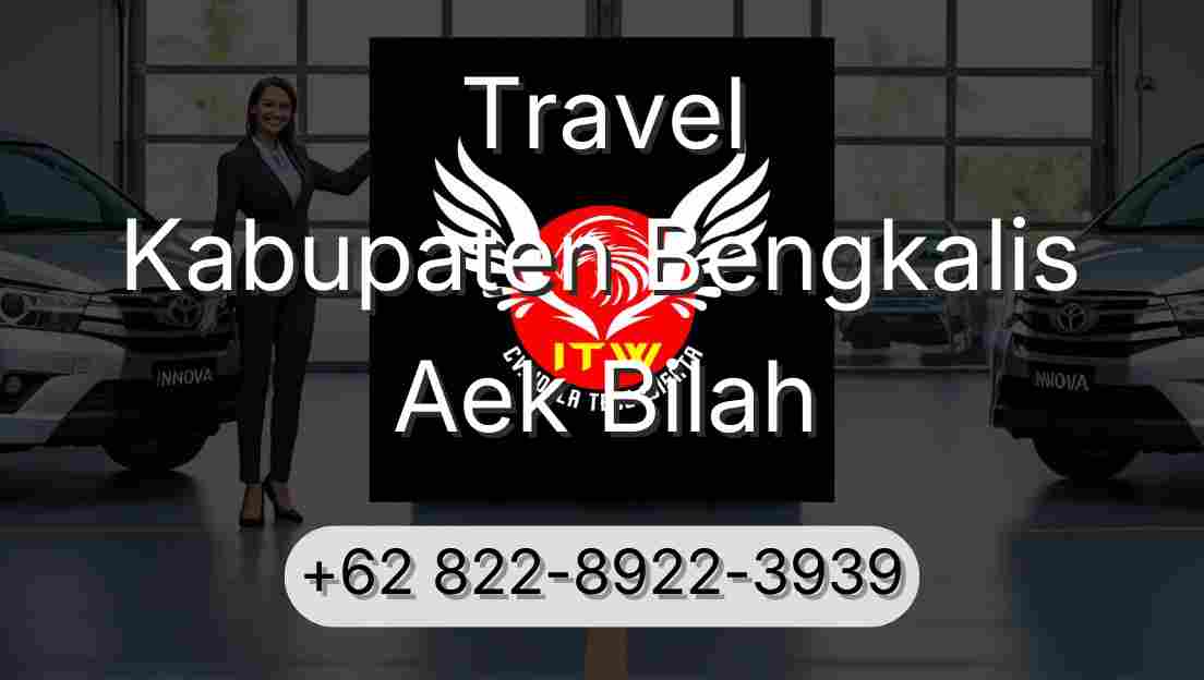 Travel Kabupaten Bengkalis Aek Bilah