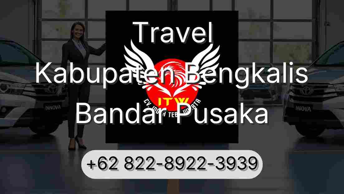 Travel Kabupaten Bengkalis Bandar Pusaka