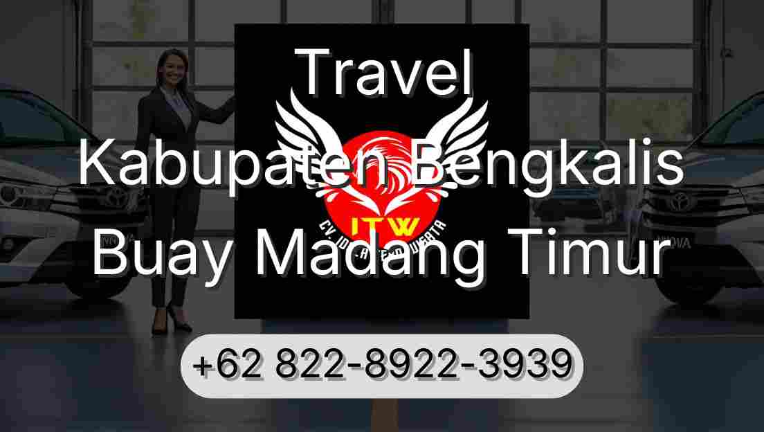 Travel Kabupaten Bengkalis Buay Madang Timur