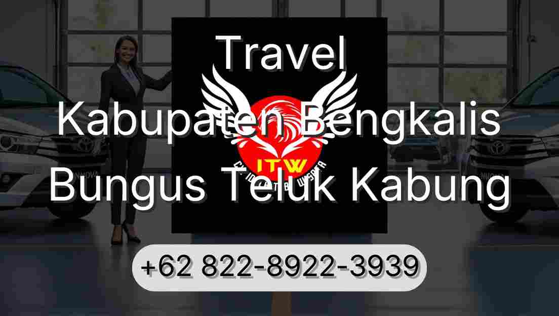 Travel Kabupaten Bengkalis Bungus Teluk Kabung