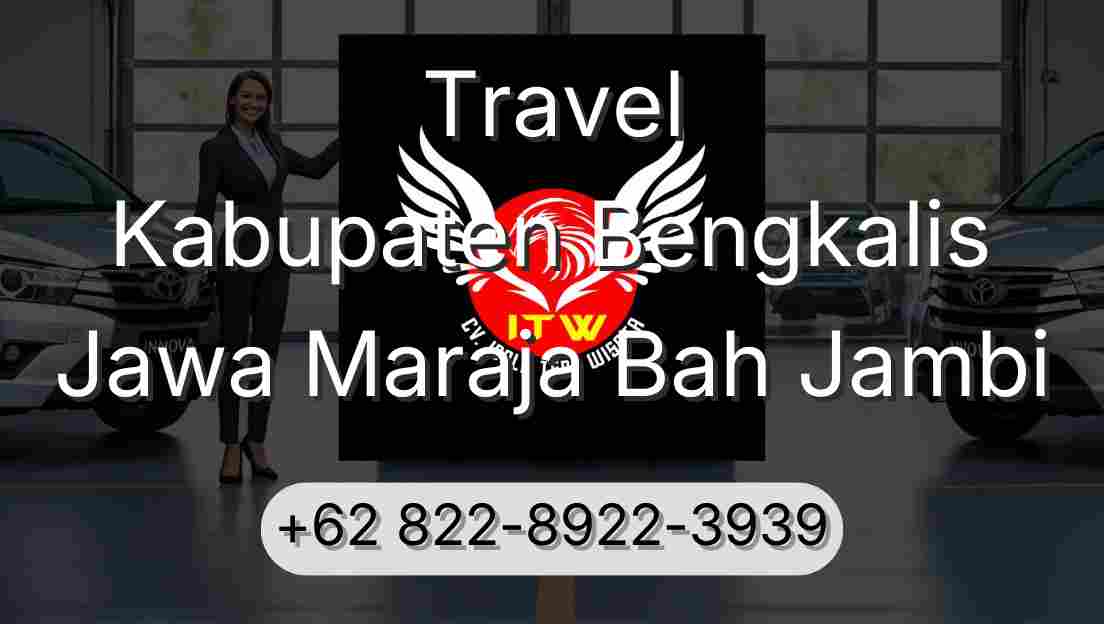 Travel Kabupaten Bengkalis Jawa Maraja Bah Jambi