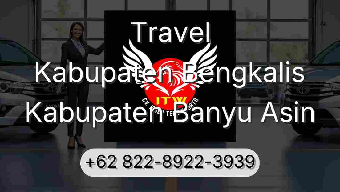 Travel Kabupaten Bengkalis Kabupaten Banyu Asin