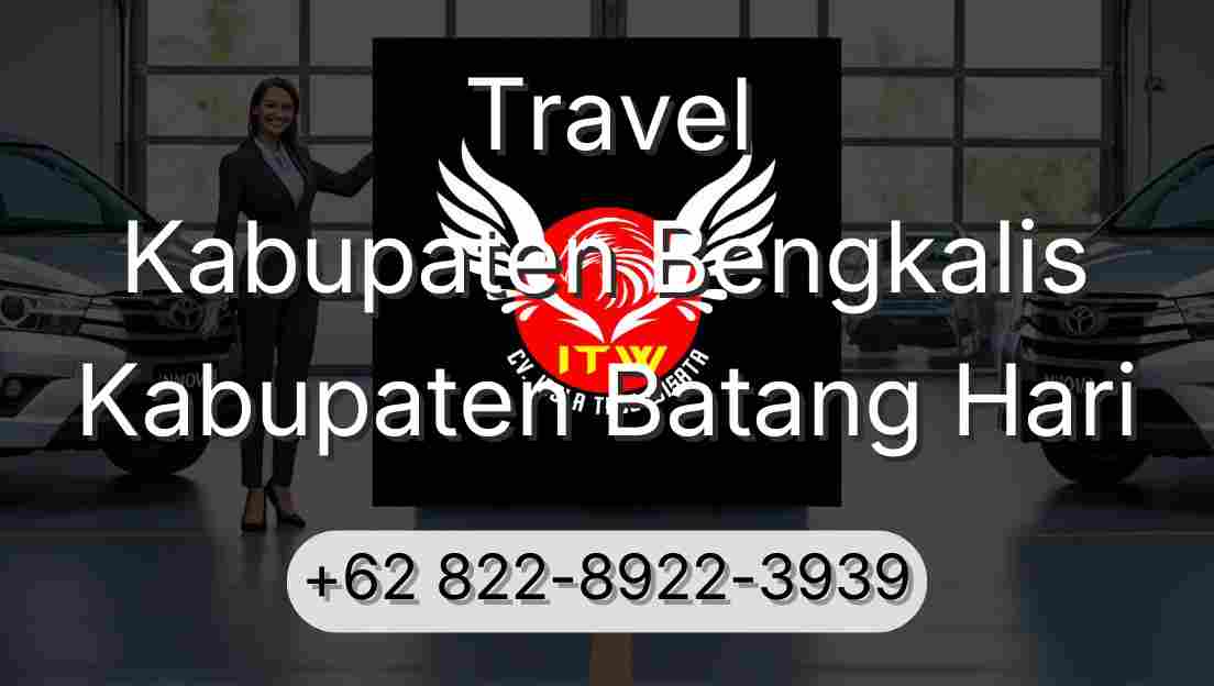Travel Kabupaten Bengkalis Kabupaten Batang Hari