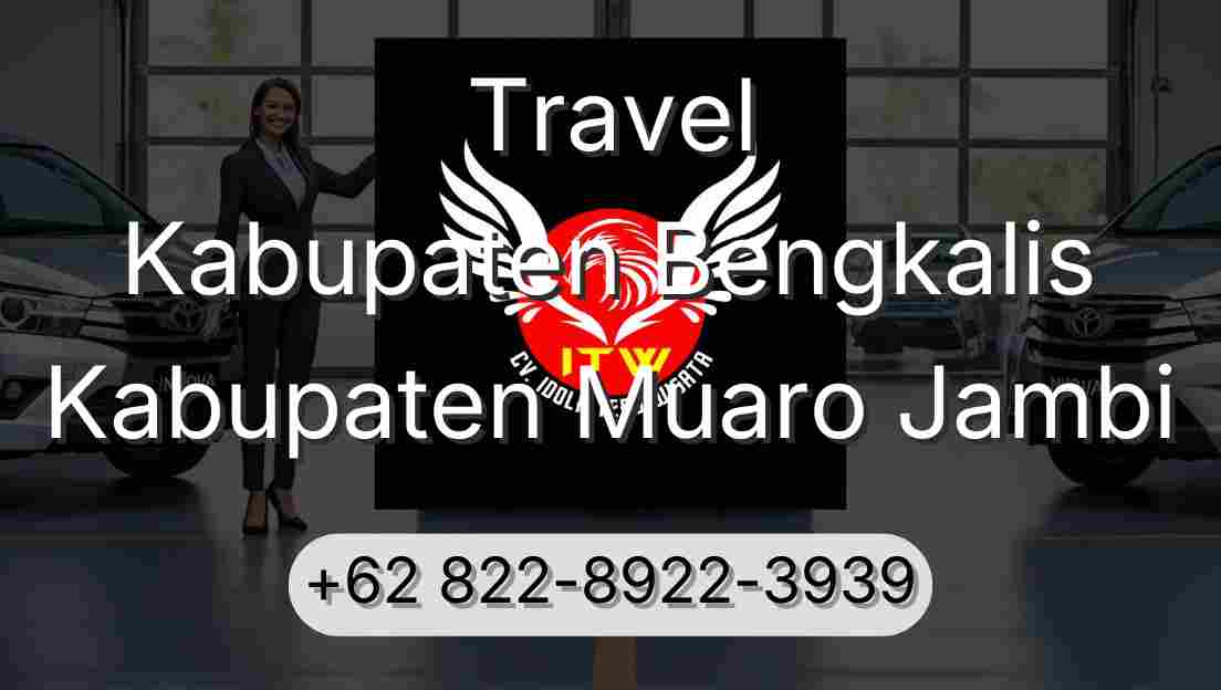 Travel Kabupaten Bengkalis Kabupaten Muaro Jambi