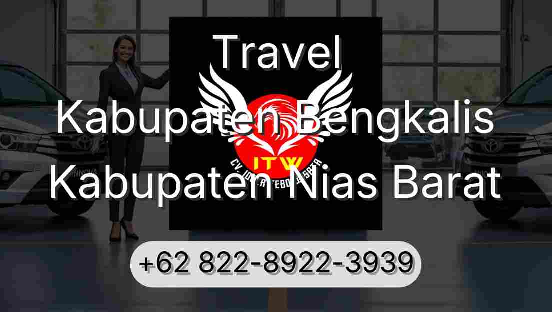 Travel Kabupaten Bengkalis Kabupaten Nias Barat