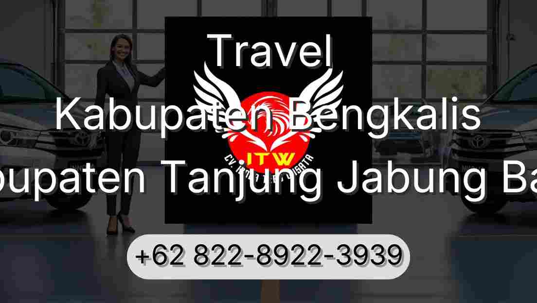 Travel Kabupaten Bengkalis Kabupaten Tanjung Jabung Barat