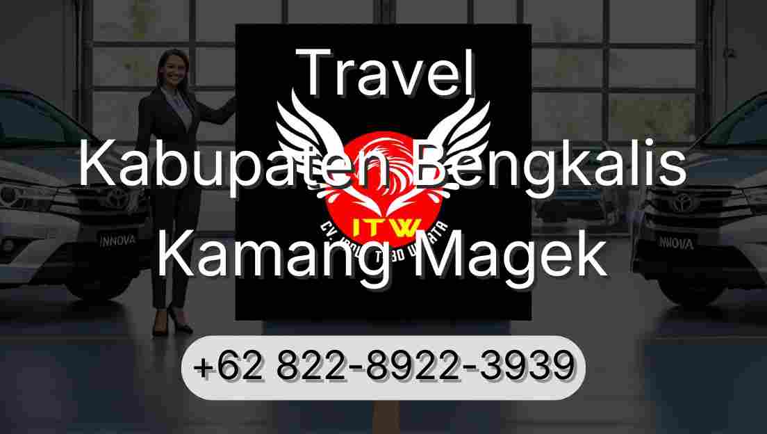 Travel Kabupaten Bengkalis Kamang Magek