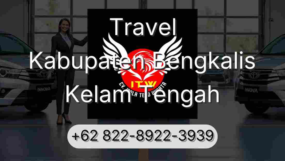 Travel Kabupaten Bengkalis Kelam Tengah