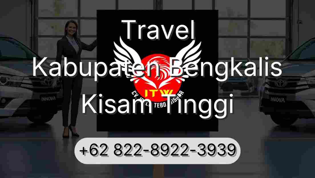 Travel Kabupaten Bengkalis Kisam Tinggi