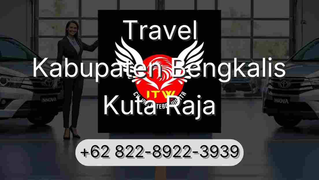 Travel Kabupaten Bengkalis Kuta Raja