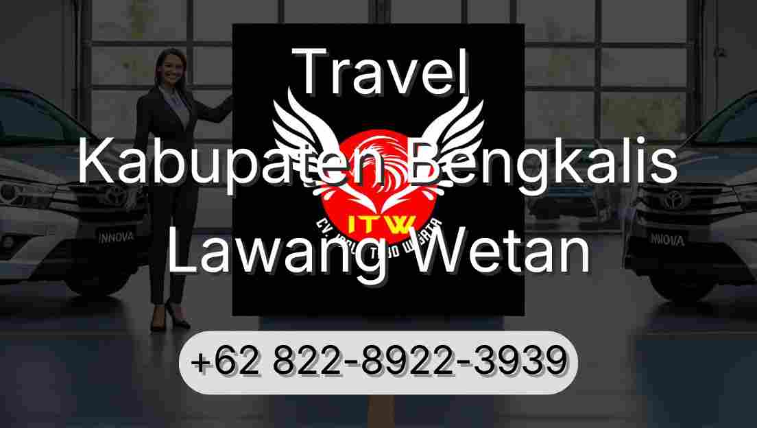 Travel Kabupaten Bengkalis Lawang Wetan