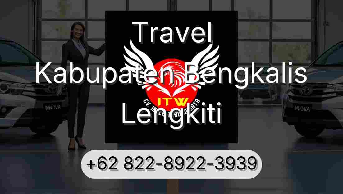 Travel Kabupaten Bengkalis Lengkiti