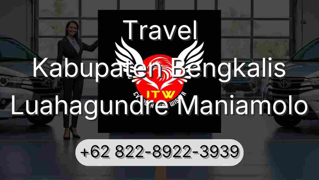Travel Kabupaten Bengkalis Luahagundre Maniamolo