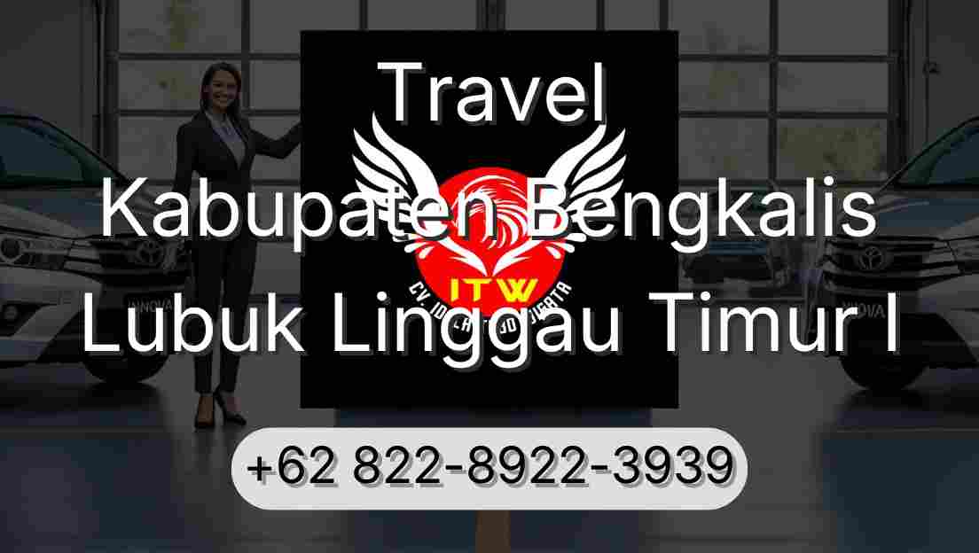 Travel Kabupaten Bengkalis Lubuk Linggau Timur I