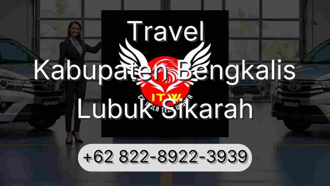 Travel Kabupaten Bengkalis Lubuk Sikarah